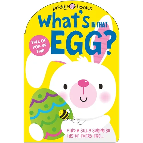 What's in That Egg?: An Easter Surprise Pop-Up Book - Board Book
