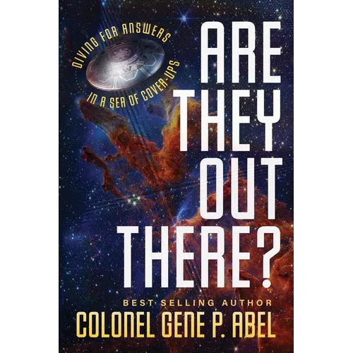 Are They Out There?: Diving for Answers In a Sea of Cover-Ups - Paperback