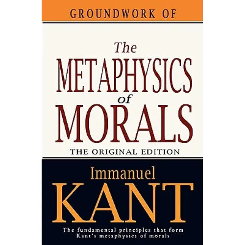 Groundwork of the Metaphysics of Morals - Paperback