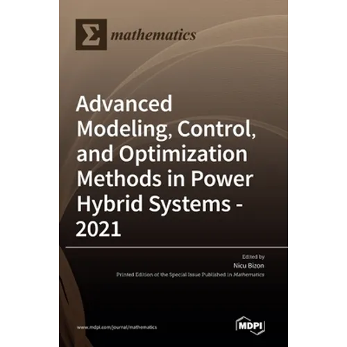 Advanced Modeling, Control, and Optimization Methods in Power Hybrid Systems - 2021 - Hardcover