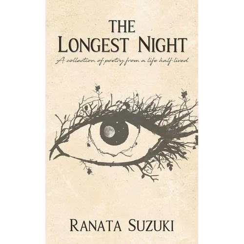 The Longest Night: A collection of poetry from a life half lived - Paperback