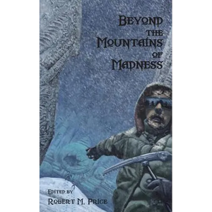 Beyond the Mountains of Madness - Paperback