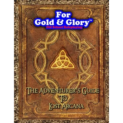 The Adventurer's Guide to Lost Arcana - Paperback