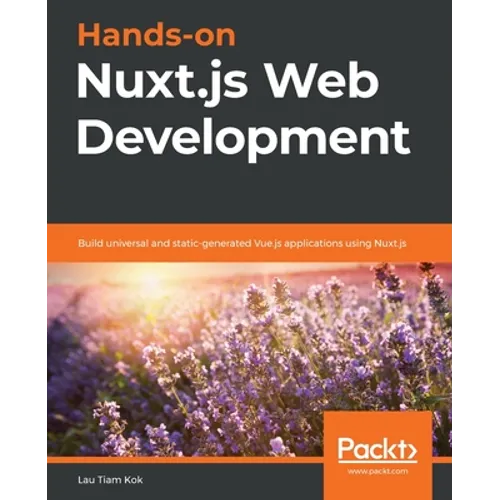 Hands-on Nuxt.js Web Development: Build universal and static-generated Vue.js applications using Nuxt.js - Paperback