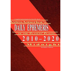 Astroamerica's Daily Ephemeris 2010-2020 Midnight - Paperback