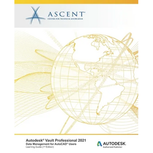 Autodesk Vault Professional 2021: Data Management for AutoCAD Users: Autodesk Authorized Publisher - Paperback