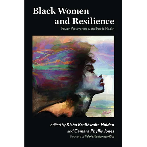 Black Women and Resilience: Power, Perseverance, and Public Health - Paperback