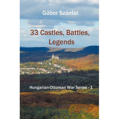 33 Castles, Battles, Legends - Paperback