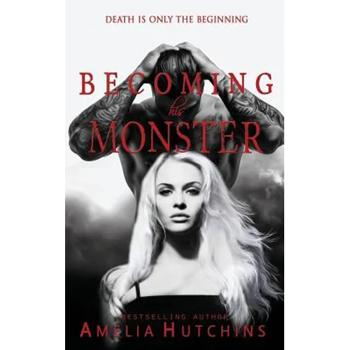 Becoming His Monster: Playing with Monsters - Paperback