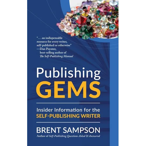 Publishing Gems: Insider Information for the Self-Publishing Writer - Paperback