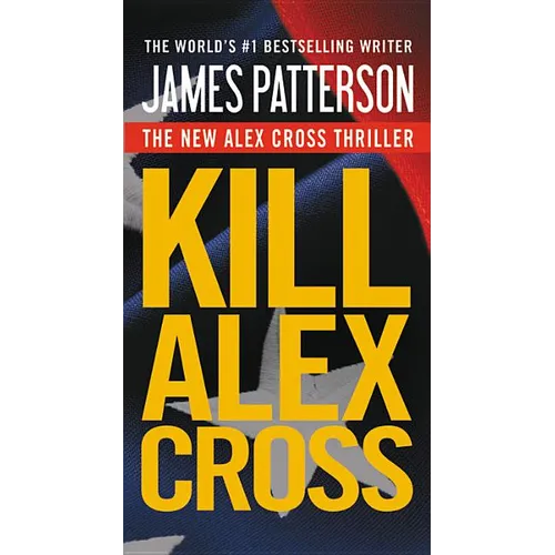 Kill Alex Cross - Hardcover