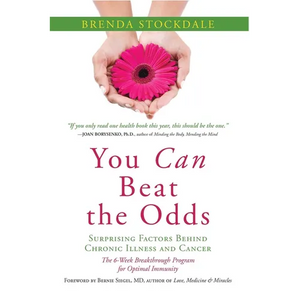 You Can Beat the Odds: The Surprising Factors Behind Chronic Illness and Cancer - Paperback