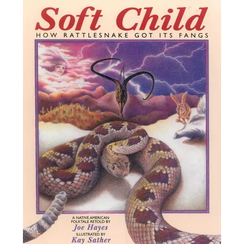 Soft Child: How Rattlesnake Got its Fangs - Paperback