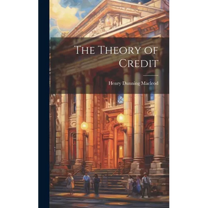 The Theory of Credit - Hardcover