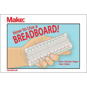 How to Use a Breadboard! - Paperback