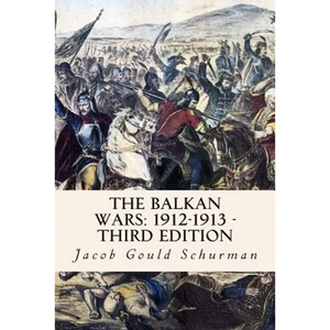 The Balkan Wars: 1912-1913 - Third Edition - Paperback