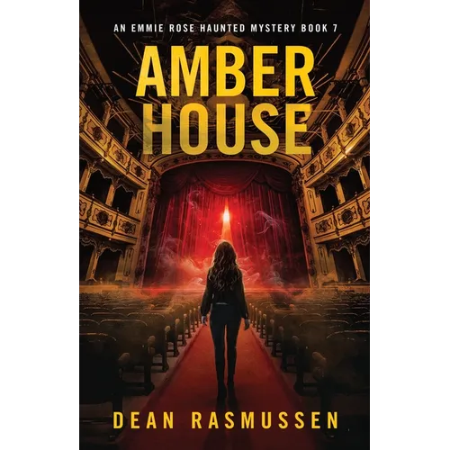 Amber House: An Emmie Rose Haunted Mystery Book 7 - Paperback
