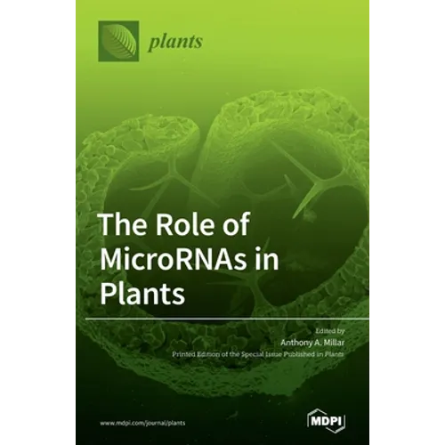 The Role of MicroRNAs in Plants - Hardcover