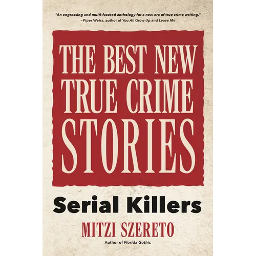 The Best New True Crime Stories: Serial Killers: (True Crime Gift) - Paperback