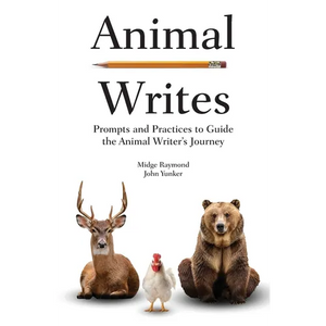 Animal Writes: Prompts and Practices to Guide the Animal Writer's Journey - Paperback