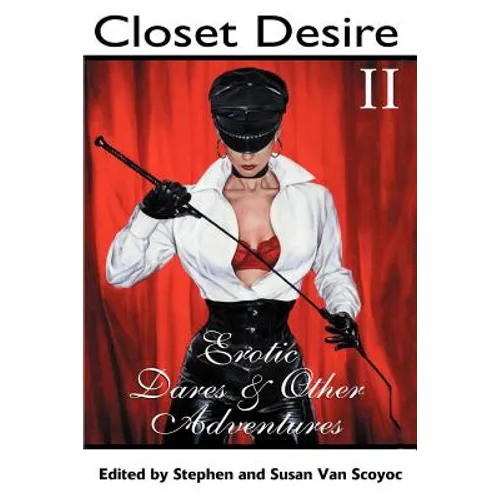 Closet Desire II: Erotic Dares and Other Adventures - Paperback