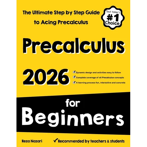 Pre-Calculus for Beginners: The Ultimate Step by Step Guide to Acing Precalculus - Paperback