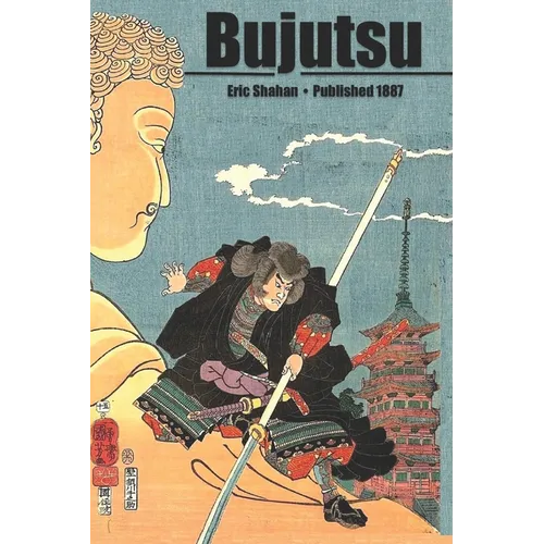 Bujutsu: An Illustrated Guide - Paperback