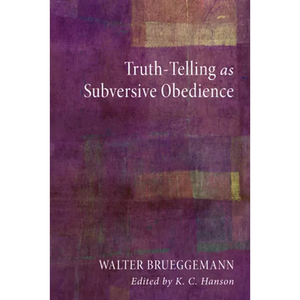 Truth-Telling as Subversive Obedience - Paperback