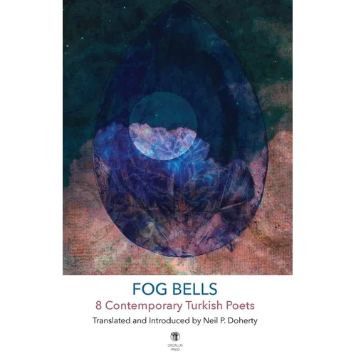 Fog Bells: 8 Contemporary Turkish Poets - Paperback