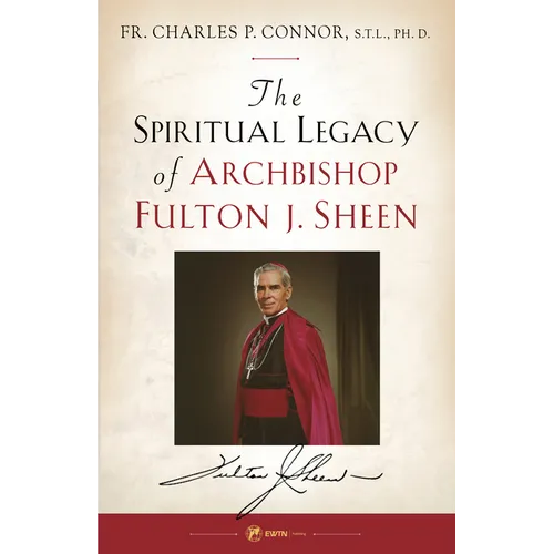 Spiritual Legacy of Archbishop Fulton J. Sheen - Paperback