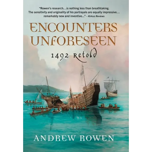 Encounters Unforeseen: 1492 Retold - Hardcover