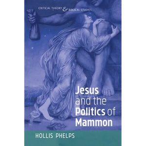 Jesus and the Politics of Mammon - Paperback