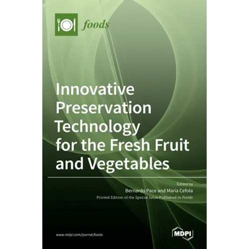 Innovative Preservation Technology for the Fresh Fruit and Vegetables - Hardcover