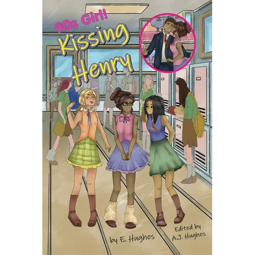 Kissing Henry: 90s Girl! - Paperback