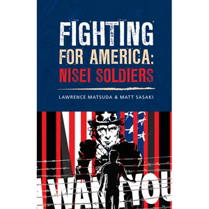 Fighting for America: Nisei Soldiers - Paperback