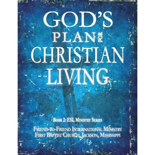 God's Plan for Christian Living - Paperback