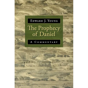 The Prophecy of Daniel: A Commentary - Paperback