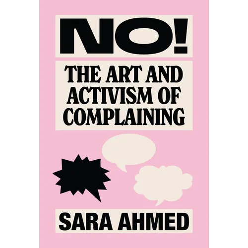 No!: The Art and Activism of Complaining - Paperback