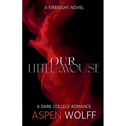 Our Little Mouse: A Dark College Romance - Paperback