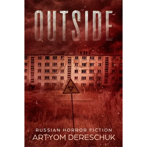 Outside: A Horror Novel Set in a Small Russian Town - Paperback