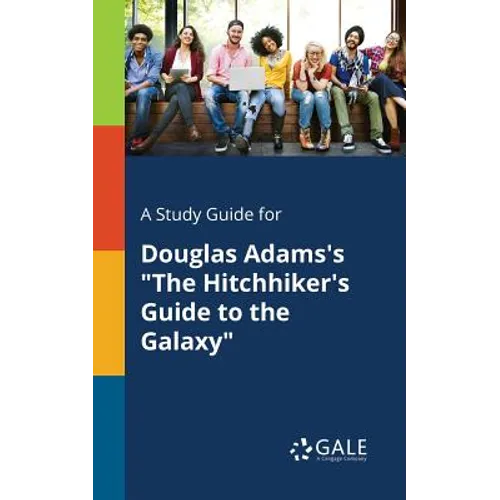 A Study Guide for Douglas Adams's "The Hitchhiker's Guide to the Galaxy" - Paperback