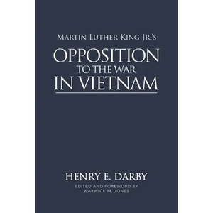 Martin Luther King Jr.'s Opposition to the War in Vietnam - Paperback