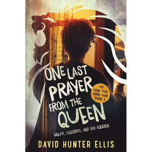 One Last Prayer From The Queen: Salute, Celebrate, and Say Goodbye - Paperback