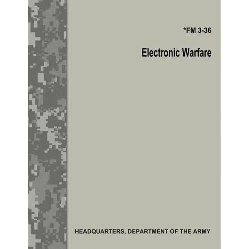 Electronic Warfare (FM 3-36) - Paperback