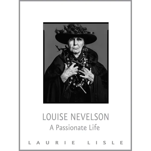 Louise Nevelson: A Passionate Life - Paperback