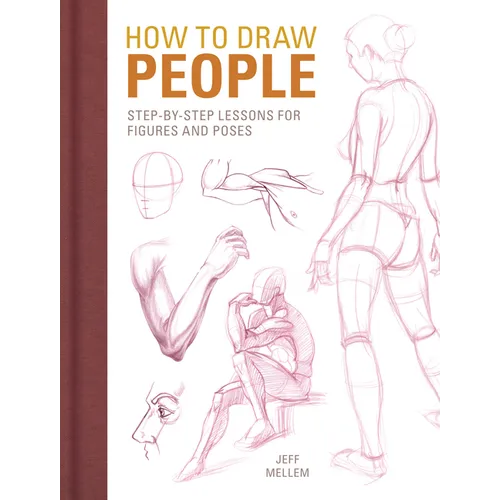 How to Draw People: Step-By-Step Lessons for Figures and Poses - Paperback