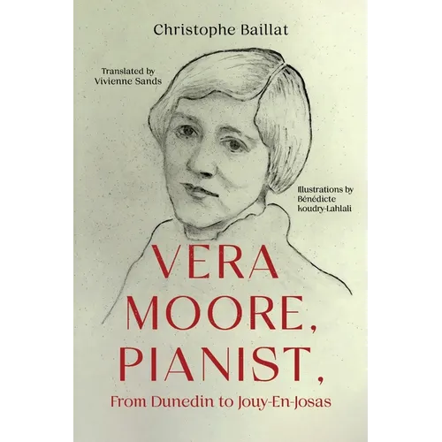 Vera Moore, Pianist, From Dunedin to Jouy-En-Josas - Paperback