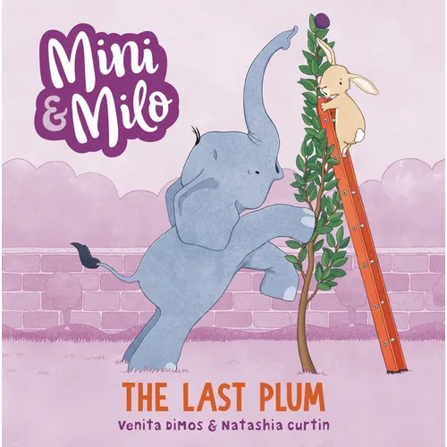 The Last Plum: A Mini and Milo Book - Hardcover