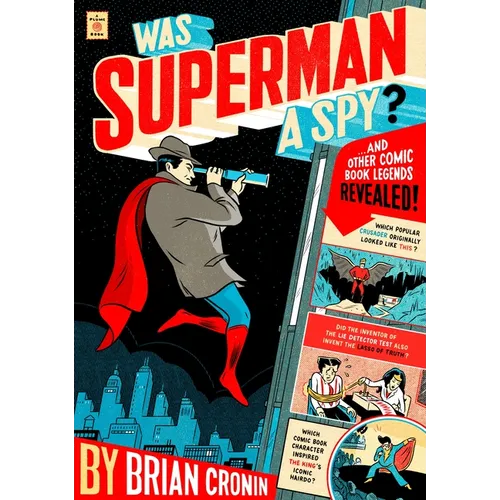 Was Superman a Spy?: And Other Comic Book Legends Revealed - Paperback