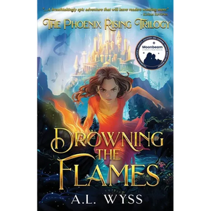 Drowning The Flames: The Phoenix Rising Trilogy, Book 2 - Paperback